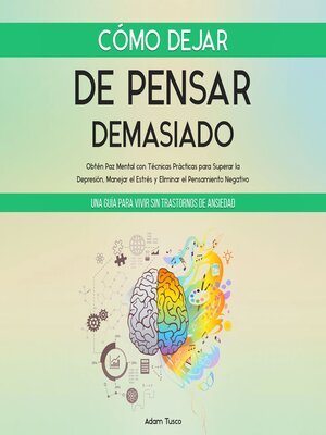 cover image of Cómo Dejar de Pensar Demasiado